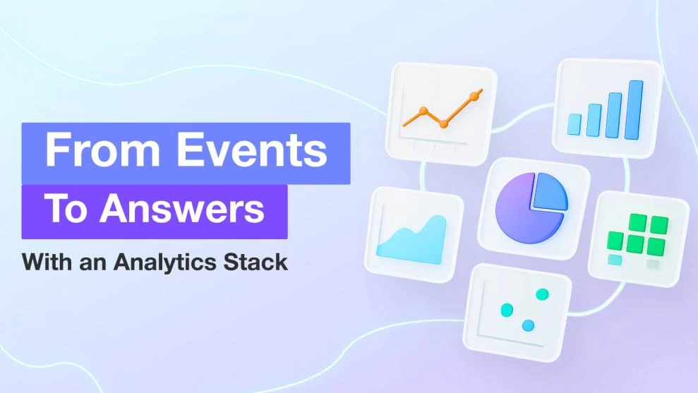 From Events to Answers: with an Analytics Stack