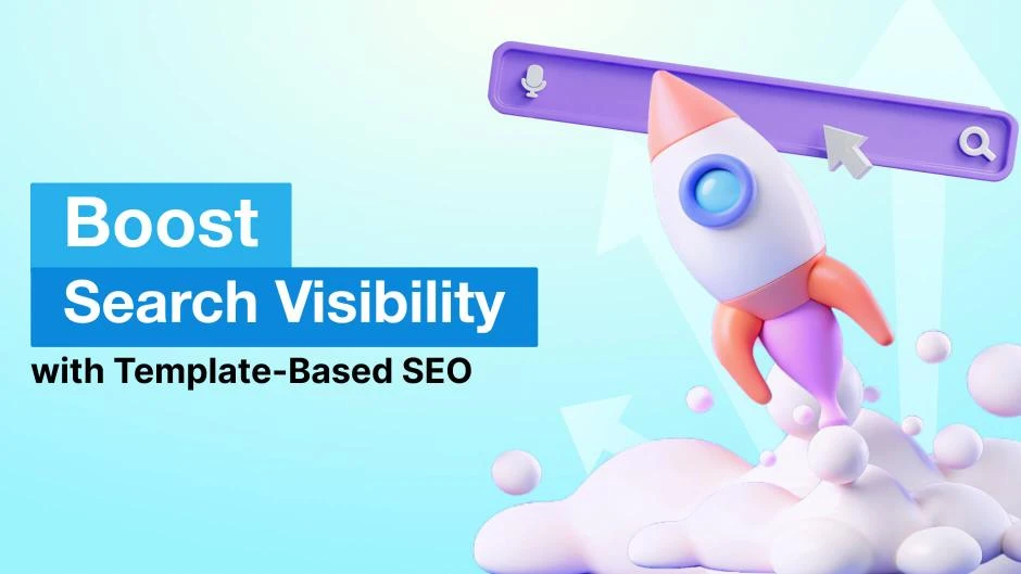Boost Search Visibility with Template-Based SEO