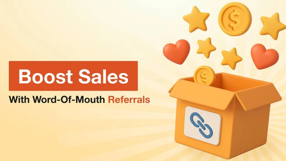 Boost Sales with Word-Of-Mouth Referrals